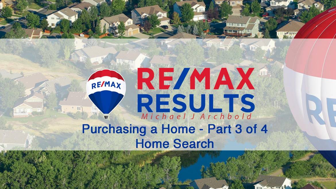 60 Seconds On Purchasing a Home Part 3 of 4 – Home Search
