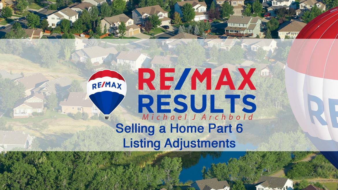 60 Seconds On Selling a Home Part 6 – Listing Adjustments