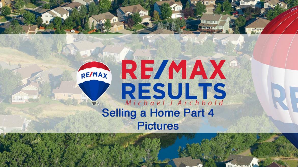60 Seconds On Selling a Home Part 4 – Pictures