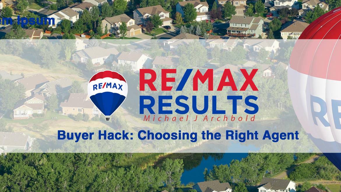 Buyer Hack – Choosing the Right Agent