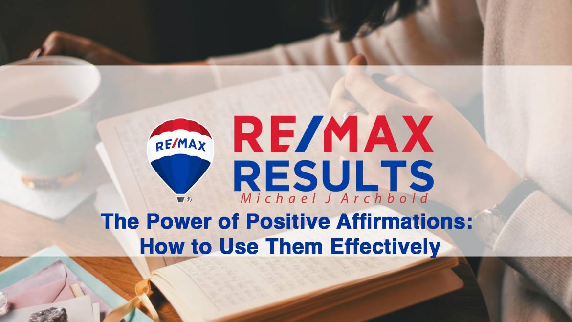 The Power of Positive Affirmations: How to Use Them Effectively