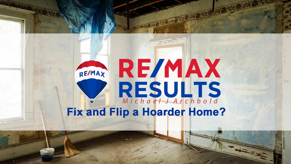 Insider Discussion – Fix and Flip a Hoarder Home?