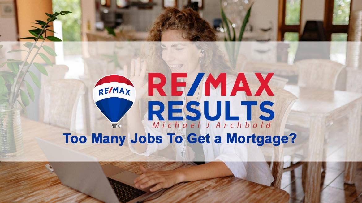 Insider Discussion – Too Many Jobs To Get a Mortgage?