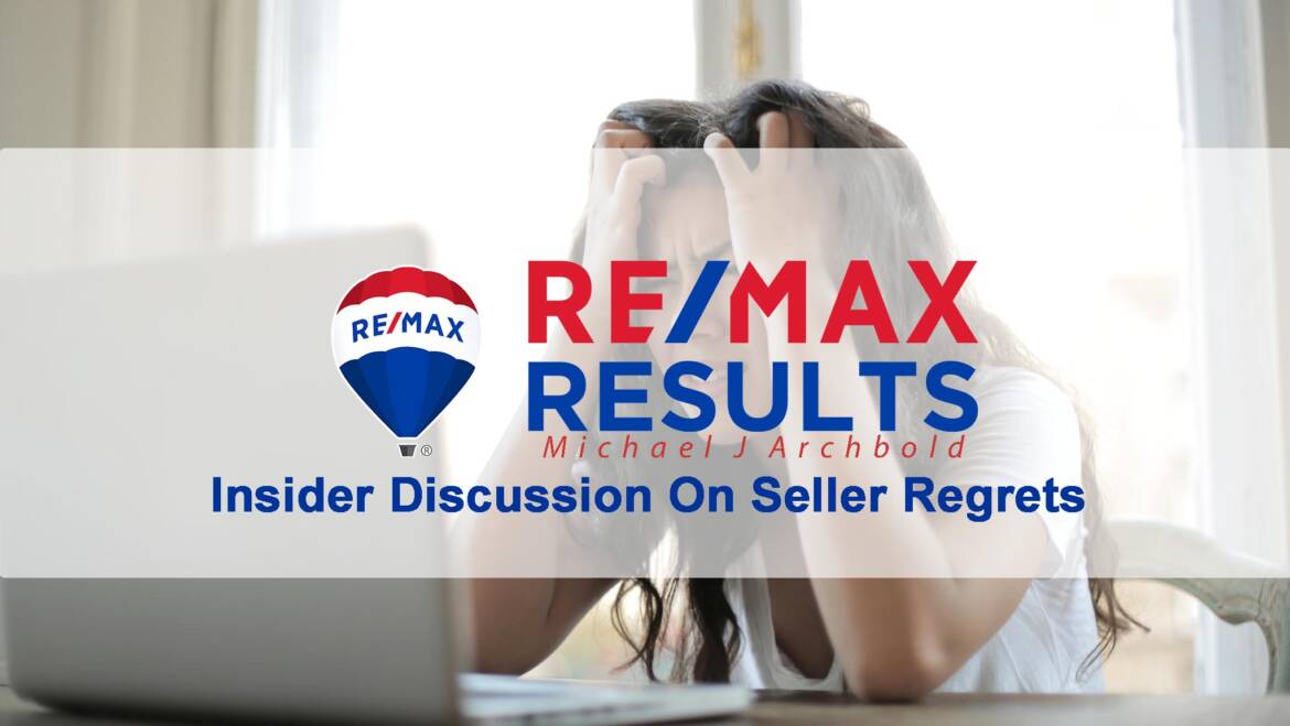 Insider Discussion – What Sellers Regret Most