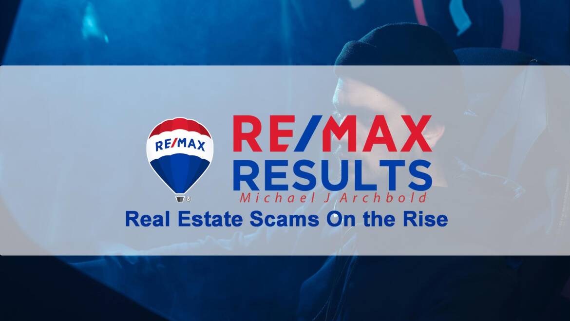 Insider Discussion – Real Estate Scams Are On the Rise