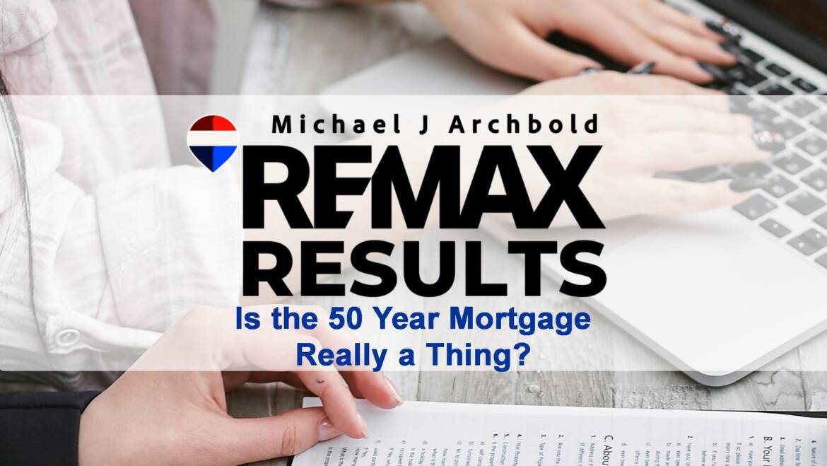 Insider Discussion – Is the 50 Year Mortgage Really a Thing?