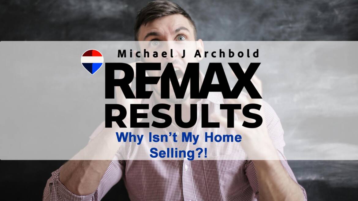 The Top 5 Reasons Your Home Isn’t Selling Right Now